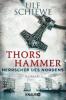 Herrscher des Nordens - Thors Hammer - Ulf Schiewe