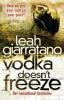 Vodka Doesn't Freeze - Leah Giarratano