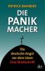 Die Panikmacher - Patrick Bahners