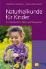 Naturheilkunde für Kinder - Friedemann Garvelmann, Susanne Alber-Jansohn