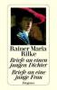 Briefe an einen jungen Dichter / Briefe an eine junge Frau - Rainer Maria Rilke