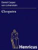 Cleopatra - Daniel Casper von Lohenstein