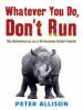 Whatever You do Don't Run - Peter Allison