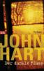 Der dunkle Fluss - John Hart