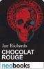 Chocolat Rouge - Jan Richards