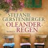 Oleanderregen, 1 MP3-CD - Stefanie Gerstenberger
