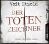 Der Totenzeichner, 6 Audio-CDs - Veit Etzold