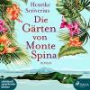 Die Gärten von Monte Spina, 2 MP3-CDs - Henrike Scriverius