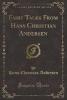 Fairy Tales From Hans Christian Andersen (Classic Reprint) - Hans Christian Andersen