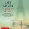 Ab morgen wird alles anders, 6 Audio-CD - Anna Gavalda