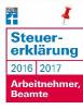 Steuererklärung 2016/2017 - Arbeitnehmer, Beamte - Hans W. Fröhlich