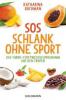 SOS Schlank ohne Sport - Katharina Bachman