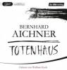 Totenhaus, 1 Audio, - Bernhard Aichner