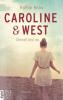 Caroline & West - Überall bist du - Ruthie Knox
