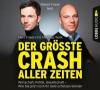 Der größte Crash aller Zeiten: Wirtschaft, Politik, Gesellschaft. Wie Sie jetzt noch Ihr Geld schütz - Marc Friedrich, Matthias Weik