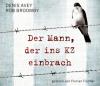 Der Mann, der ins KZ einbrach, 5 Audio-CDs - Denis Avey, Rob Broomby