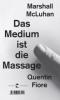 Das Medium ist die Massage - Marshall McLuhan, Quentin Fiore
