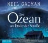 Der Ozean am Ende der Straße, 4 Audio-CDs - Neil Gaiman