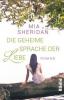 Die geheime Sprache der Liebe - Mia Sheridan