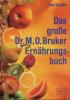 Das große Dr. M. O. Bruker - Ernährungsbuch - Ilse Gutjahr