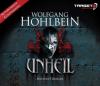 Unheil, Autorisierte Kurzfassung, 6 Audio-CDs - Wolfgang Hohlbein