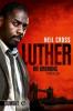 Luther. Die Drohung - Neil Cross