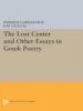 The Lost Center and Other Essays in Greek Poetry - Zissimos Lorenzatos