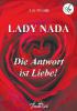 Lady Nada - Die Antwort ist Liebe! - Ava Minatti