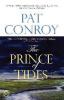 The Prince of Tides - Pat Conroy