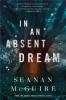 In an Absent Dream - Seanan Mcguire