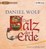 Das Salz der Erde, 4 Audio, - Daniel Wolf