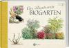 Der illustrierte Biogarten - Robert Elger
