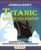 TITANIC - Eisberg vor Gericht - Andreas Kräft