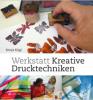 Werkstatt kreative Drucktechniken - Sonja Kägi