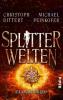 Splitterwelten - Christoph Dittert, Michael Peinkofer