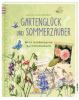Gartenglück und Sommerzauber - Caroline Ronnefeldt