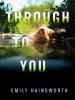 Through to You - Emily Hainsworth