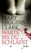 Warte, bis du schläfst - Mary Higgins Clark