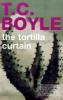 The Tortilla Curtain - Tom Coraghessan Boyle