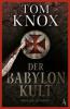 Der Babylon-Kult - Tom Knox