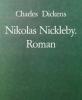 Nikolas Nickleby. Roman - Charles Dickens