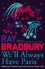 We'll Always Have Paris - Ray Bradbury