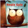 Heule Eule - Paul Friester