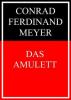 Das Amulett - Conrad Ferdinand Meyer