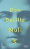 Null K - Don DeLillo