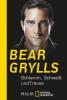 Schlamm, Schweiß und Tränen - Bear Grylls