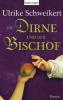 Die Dirne und der Bischof - Ulrike Schweikert