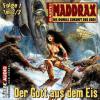 Maddrax 01: Der Gott aus dem Eis - Teil 2 - Jo Zybell