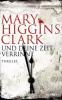 Und deine Zeit verrinnt - Mary Higgins Clark