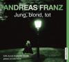 Jung, blond, tot - Andreas Franz